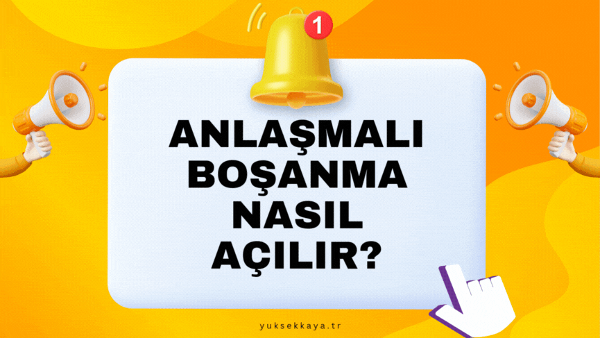 ANLAŞMALI BOŞANMA NASIL AÇILIR?