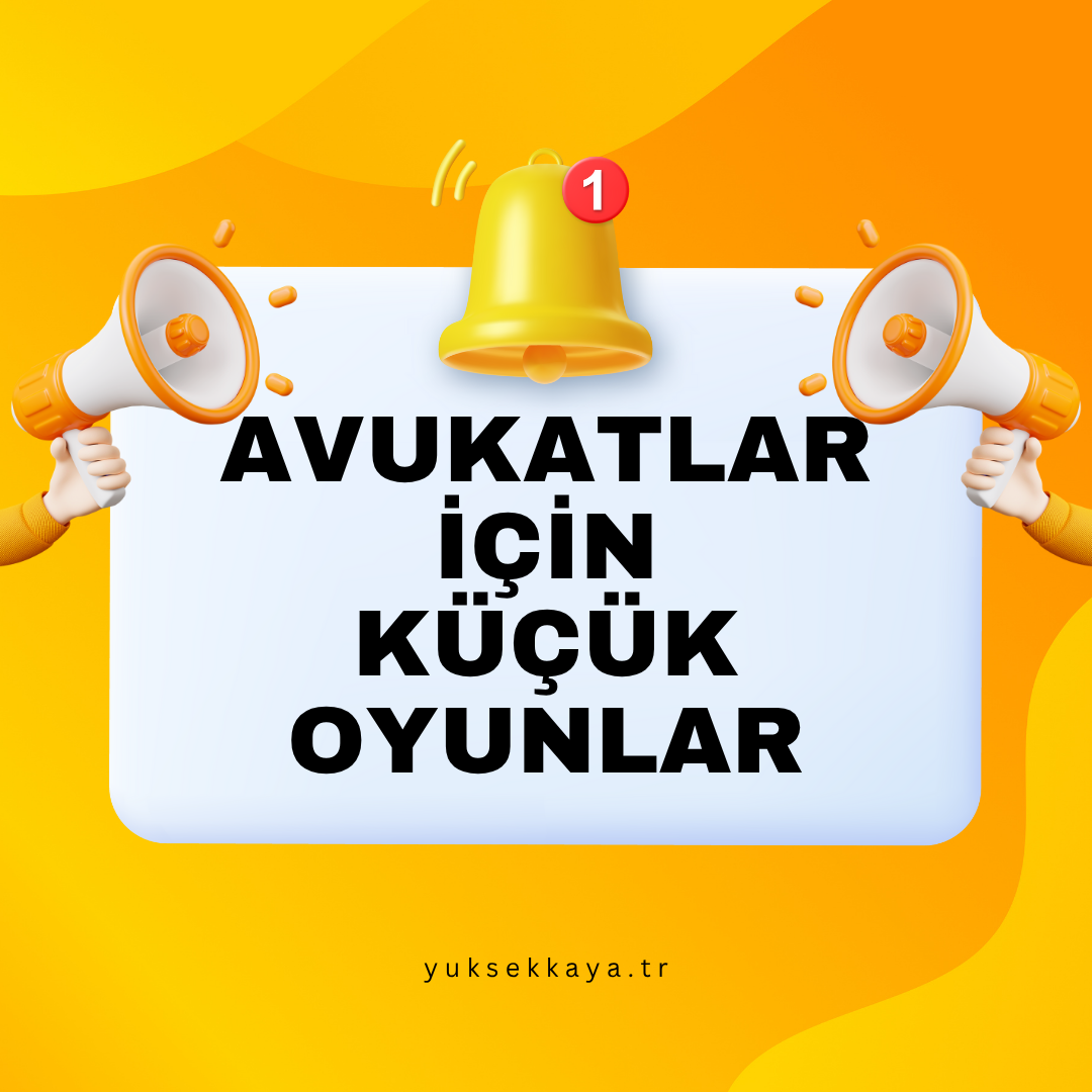 AVUKATLAR İÇİN OYUNLAR