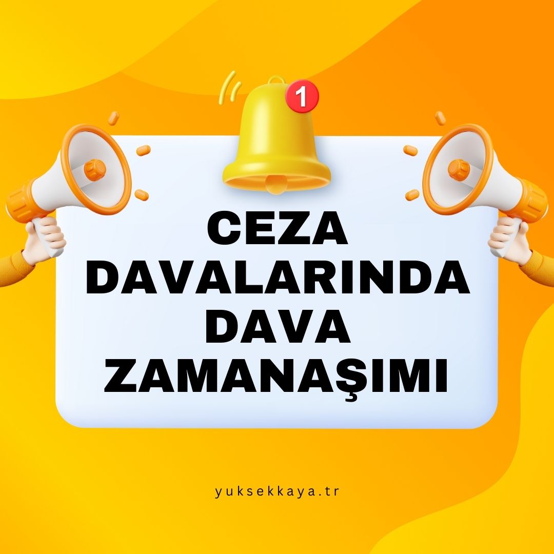 CEZA DAVALARINDA DAVA ZAMANAŞIMI