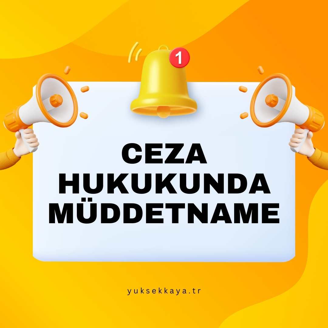 CEZA HUKUKUNDA MÜDDETNAME