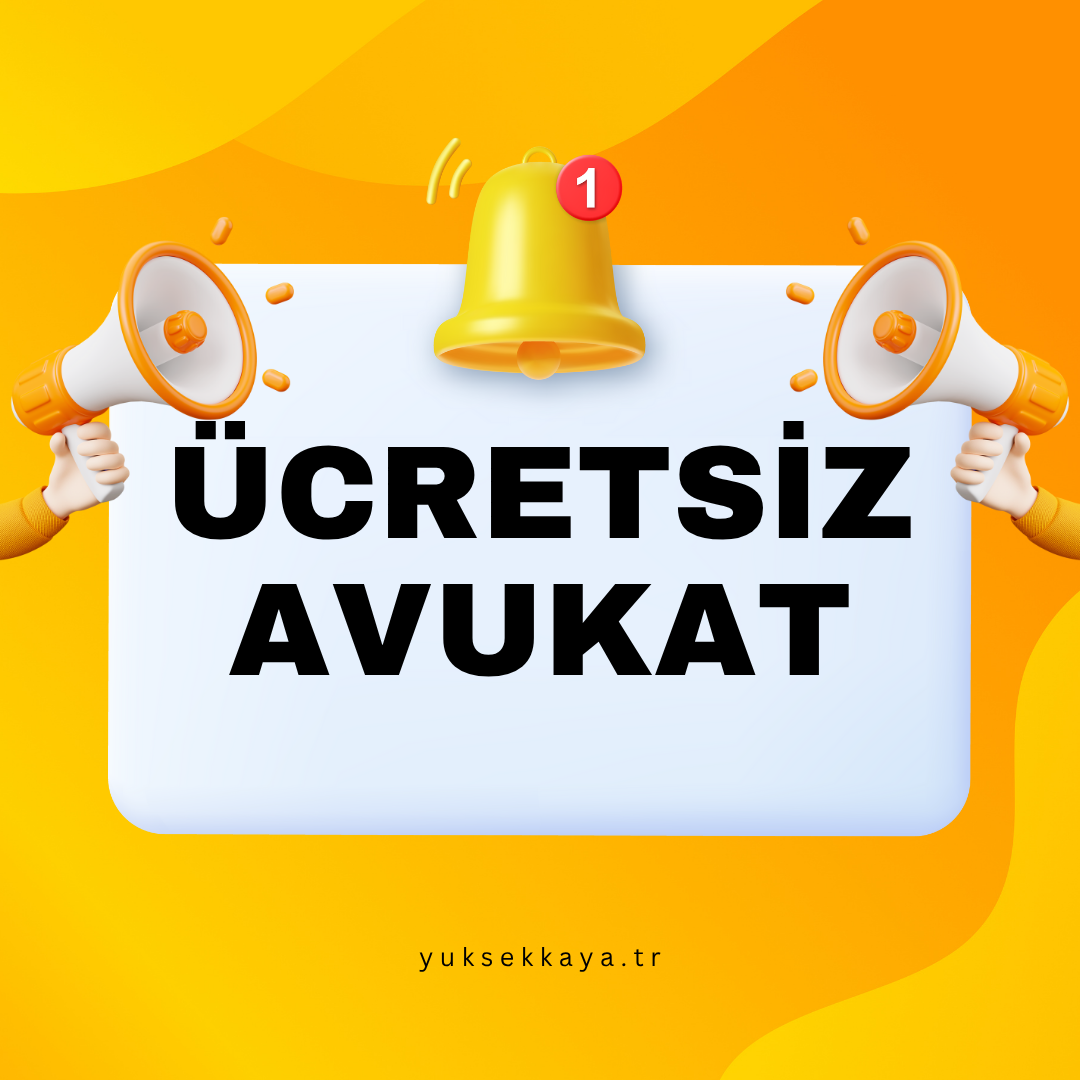 ÜCRETSİZ AVUKAT